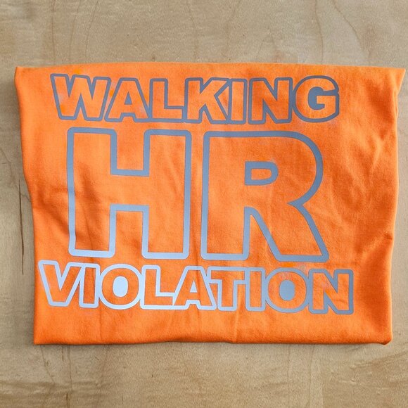 "Walking HR Violation" Safety Orange Reflective Graphic T-Shirt - Picture 1 of 7